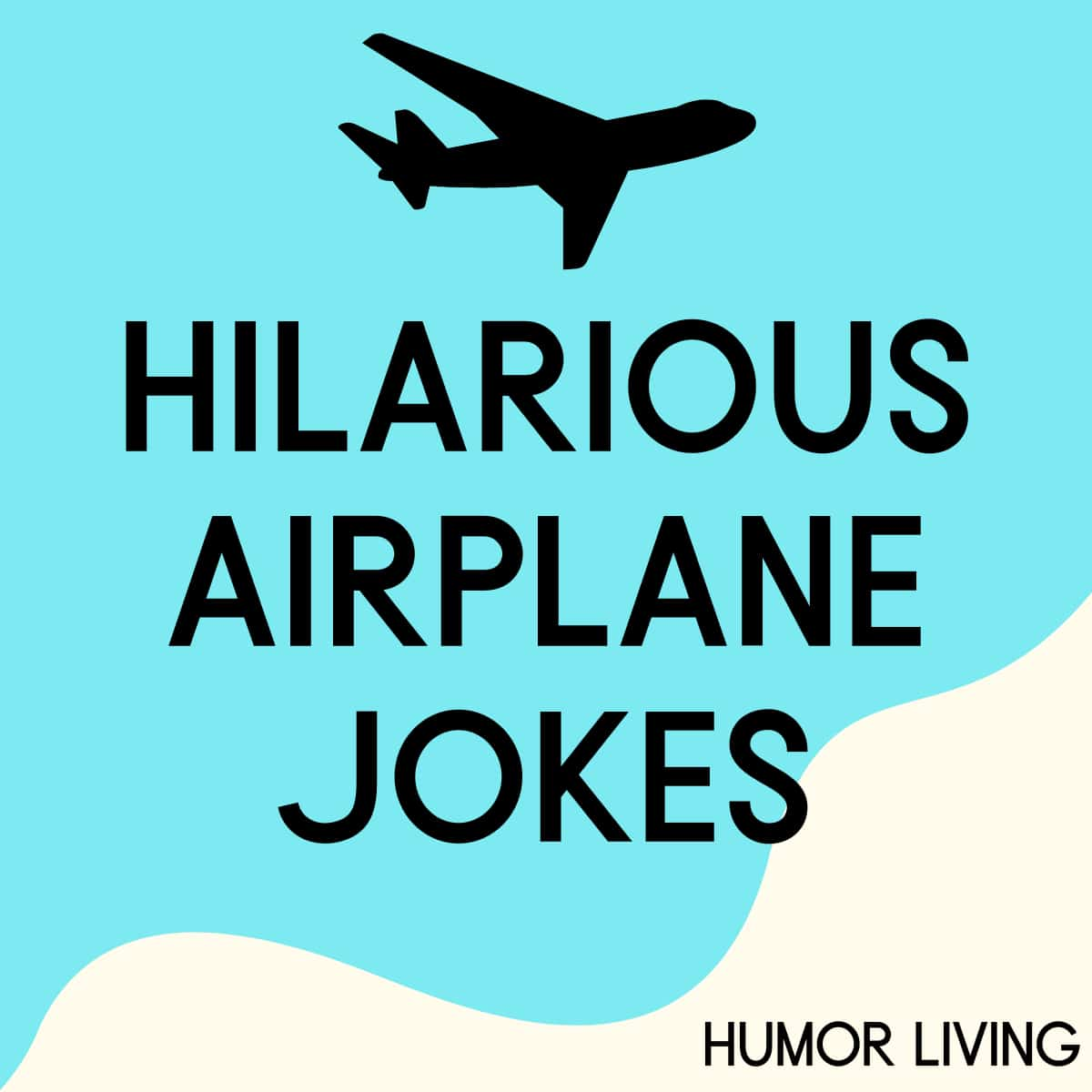 105+ Hilarious Airplane Jokes Soar to Make You Laugh - Humor Living