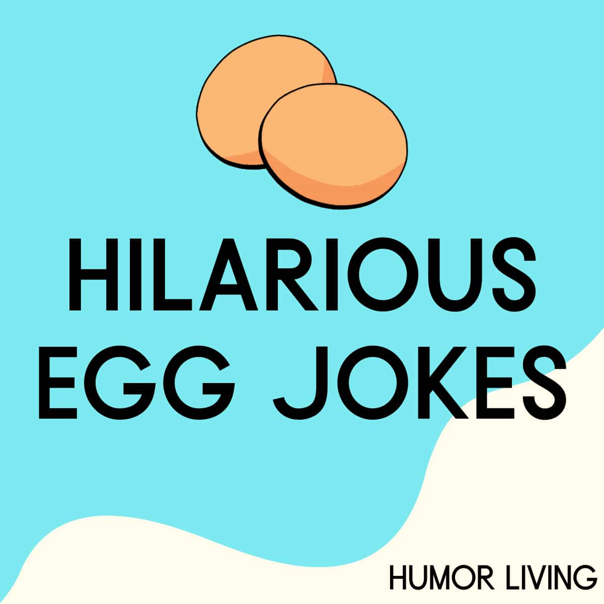 100+ Hilarious Egg Jokes That’ll Crack You Up - Humor Living