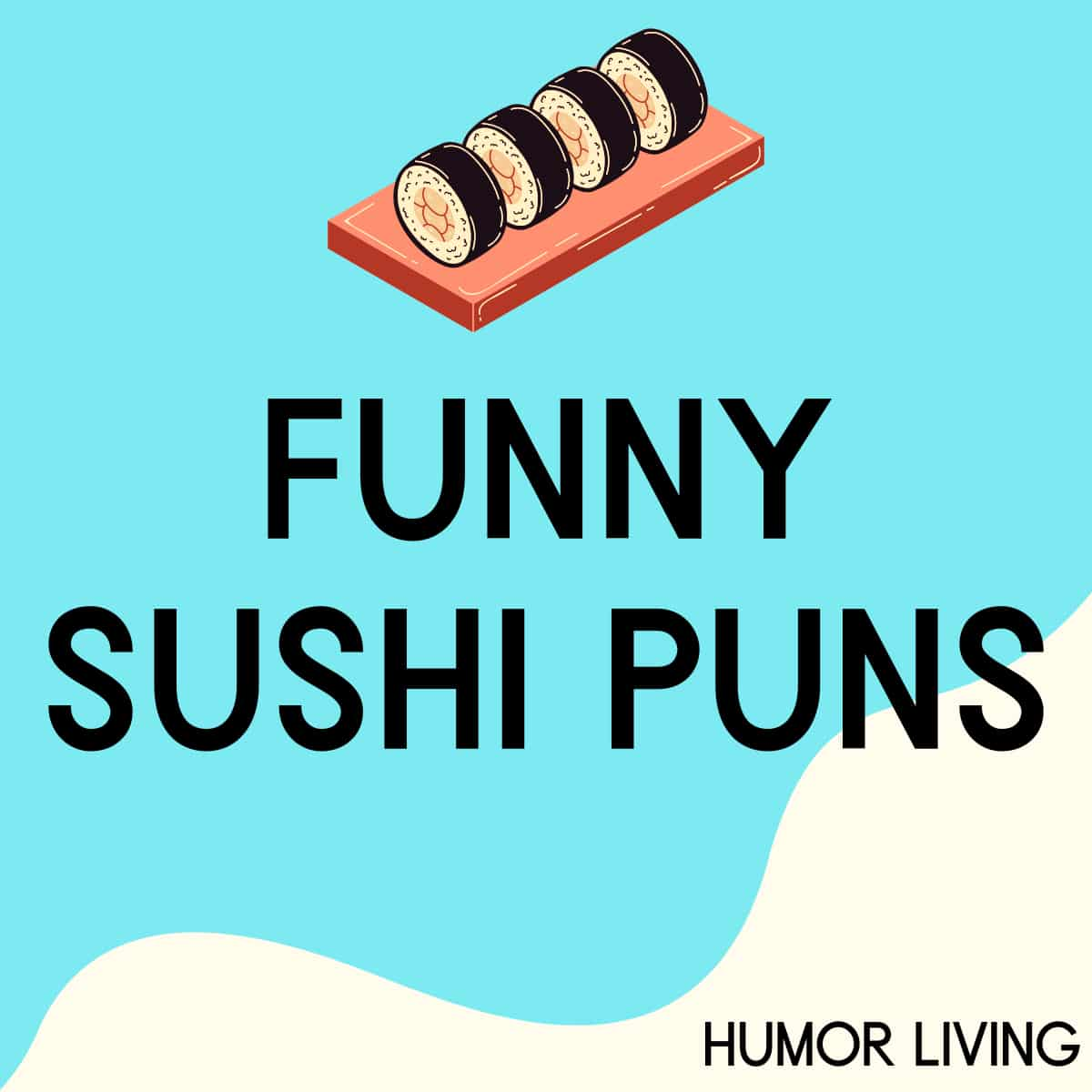 90-sushi-puns-that-are-raw-ly-funny-humor-living