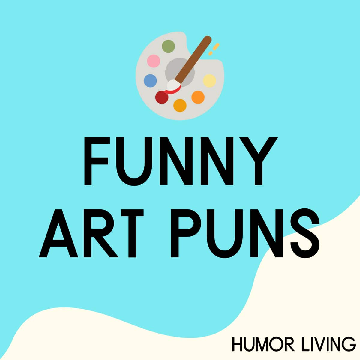 125+ Funny Art Puns to Paint a Laugh - Humor Living