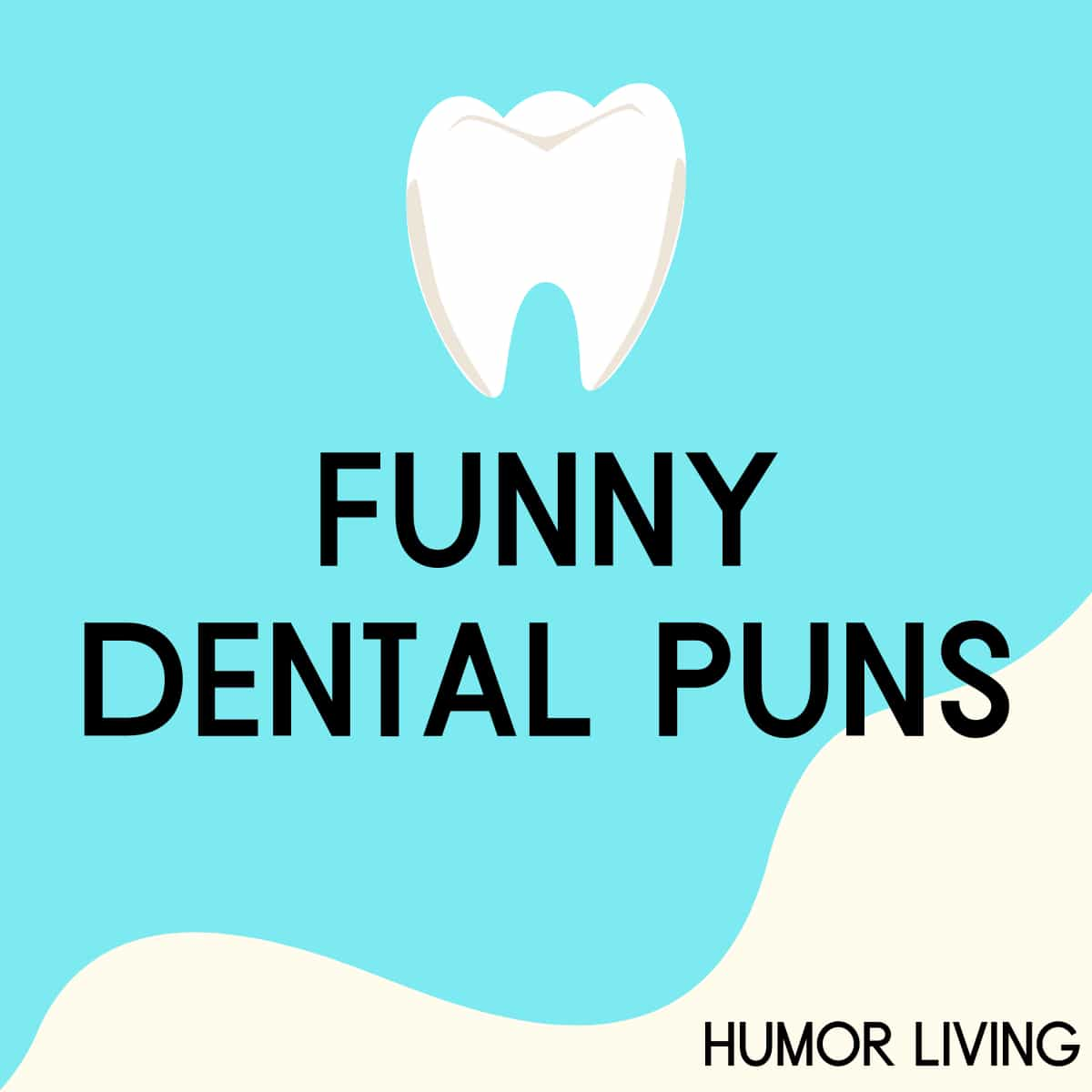 40+ Funny Dental Puns to Make You Laugh Humor Living