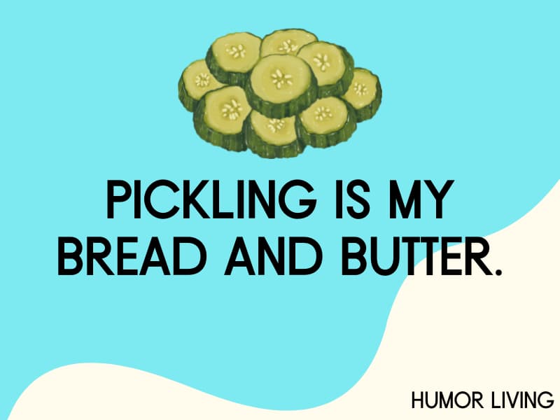 Bread and butter pickles.