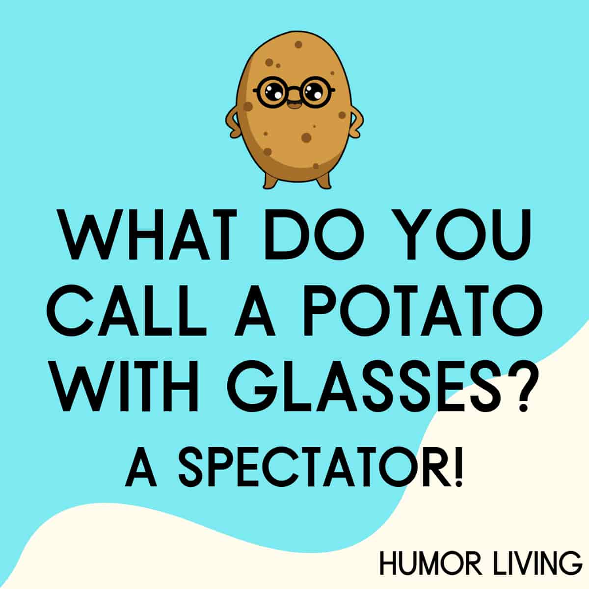 Potato with glasses.