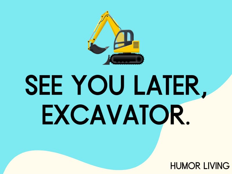 Excavator.