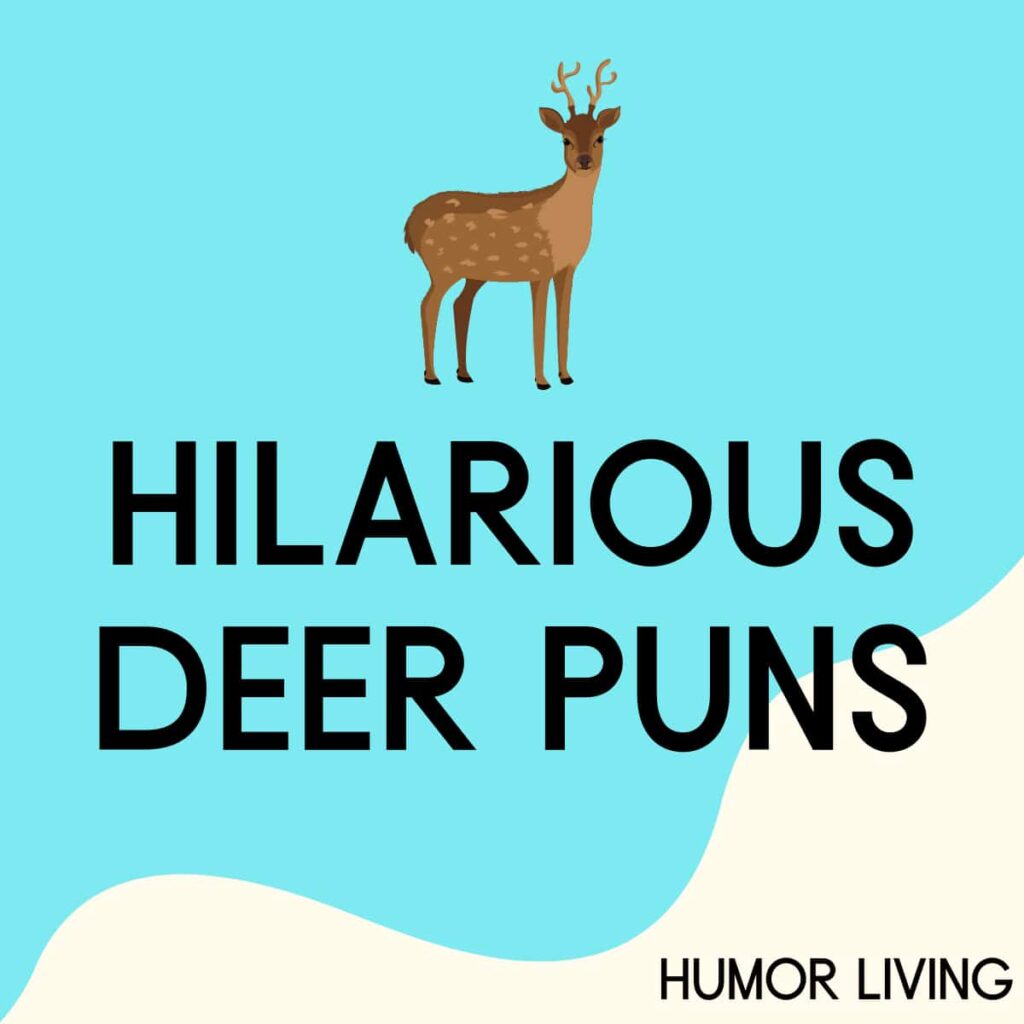 120+ Hilarious Deer Puns to Make You Laugh Doe Hard Humor Living
