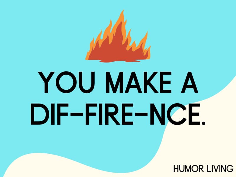 60 Funny Fire Puns That Are Flaming Hot Humor Living 