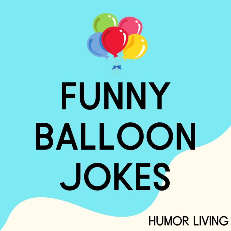 35+ Funny Balloon Jokes to Make You Float With Laughter Humor Living