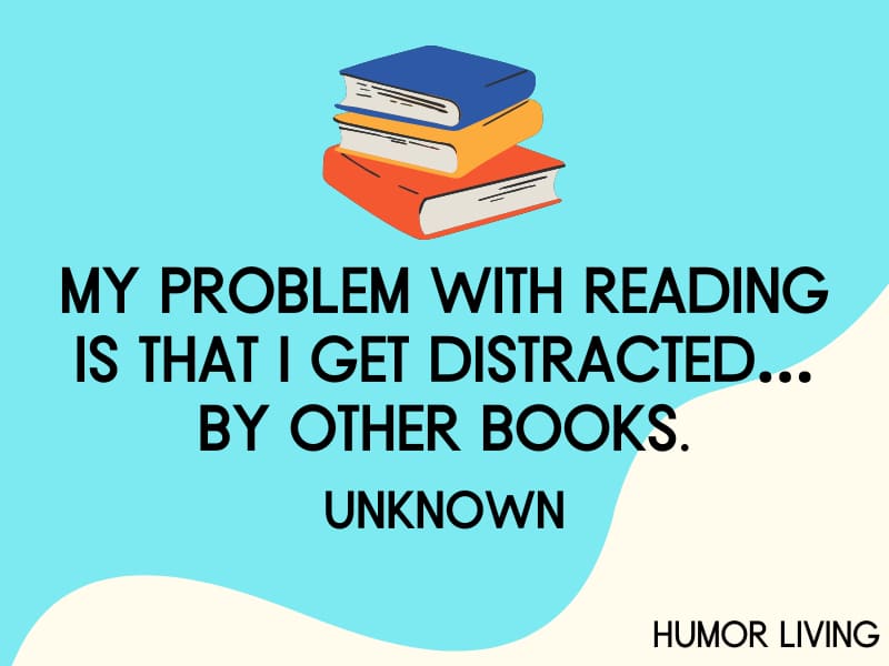 50 Funny Quotes About Reading Books That Are So Relatable Humor Living